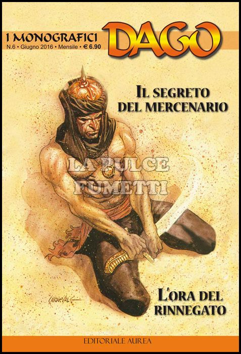 I MONOGRAFICI - DAGO # 6: IL SEGRETO DEL MERCENARIO - L'ORA DEL RINNEGATO